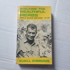 Stalking the Healthful Herbs Gibbons 1973 Field Guide Edition Paperback Nature