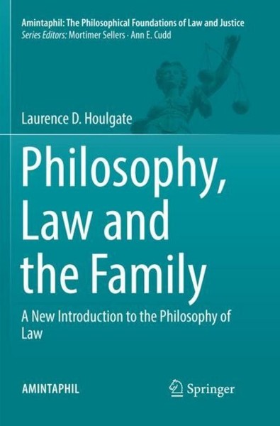 Philosophy, Law And The Family Laurence D. Houlgate-image