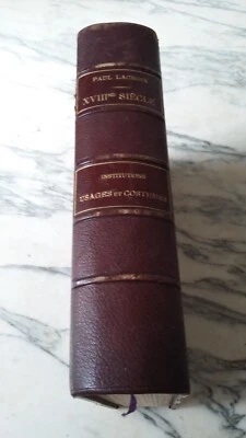 INSTITUTIONS USAGES ET COSTUMES XVIII SIECLE PAUL LACROIX NUMEROTE FIRMIN DIDOT - Photo 1/4
