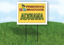 ADRIANA PRESCHOOL GRADUATE 18 in x 24 in Yard Sign Road Sign with Stand