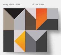 Various - Milky.Disco.Three. To.The.Stars. - Cd - E6999Z