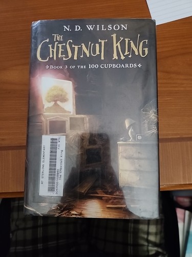 Die 100 Schränke Ser.: The Chestnut King von N. D. Wilson
