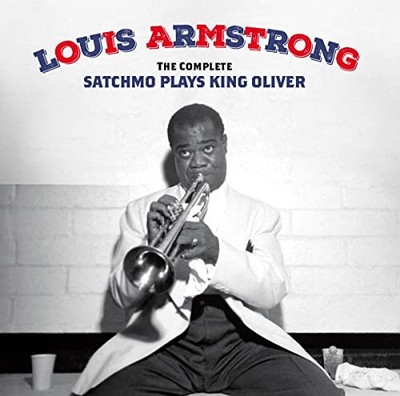 LOUIS ARMSTRONG - Complete Satchmo Plays King Oliver 15 Bonus Tracks - F600z
