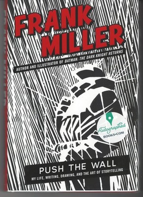 Frank Miller SIGNED BOOK Push the Wall Hardcover NEW In Hand Ships Within 1 day!
