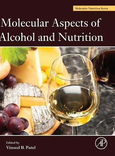 Molecular Aspects of Alcohol and Nutrition Patel Hardback Academic Press