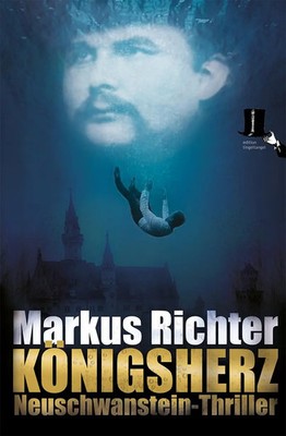 Königsherz | Markus Richter | Taschenbuch | Neuschwanstein-Thriller | 390 S.
