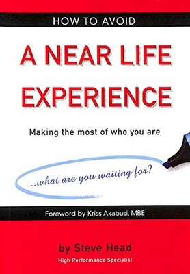 How to Avoid a Near Life Experience by Head, Stephen P. 0954914600 FREE Shipping