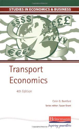 Transport Economics 4th Edition (Studies in Economics & Business)-Susan Grant,C - Picture 1 of 1