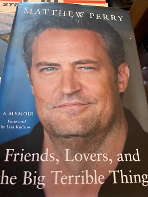 Matthew Perry Friends Lovers The Big Terrible Thing Hardback a Memoir 1st Ed