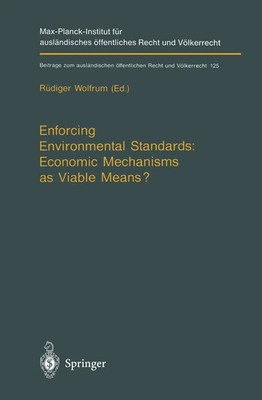 Rüdiger Wolfrum | Enforcing Environmental Standards: Economic Mechanisms as...