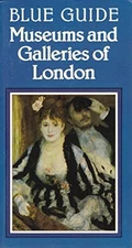 Museums and Galleries of London (Blue Guides). 9780713627848
