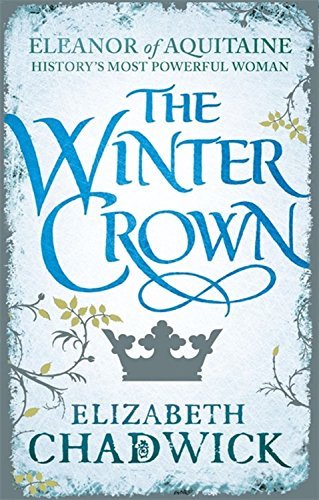 The Winter Crown (Eleanor of Aquitaine trilogy) By Elizabeth Ch .9780751548259