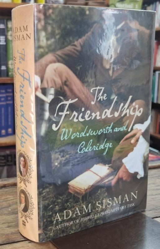 The Friendship: Wordsworth and Coleridge (Signed) : Adam Sisman