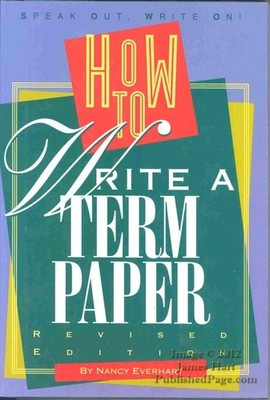 How to Write a Term Paper (A Speak Out, Write On! Book) by Everhart, Nancy, Very
