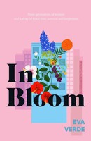 In Bloom 'A Beautiful Tale Of Resilience' Heat Eva Verde Buch Gebunden Englisch