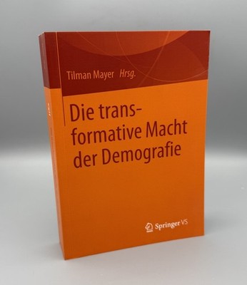 Tilman Mayer (Hrsg.), Die transformative Macht der Demografie Buch #B7000