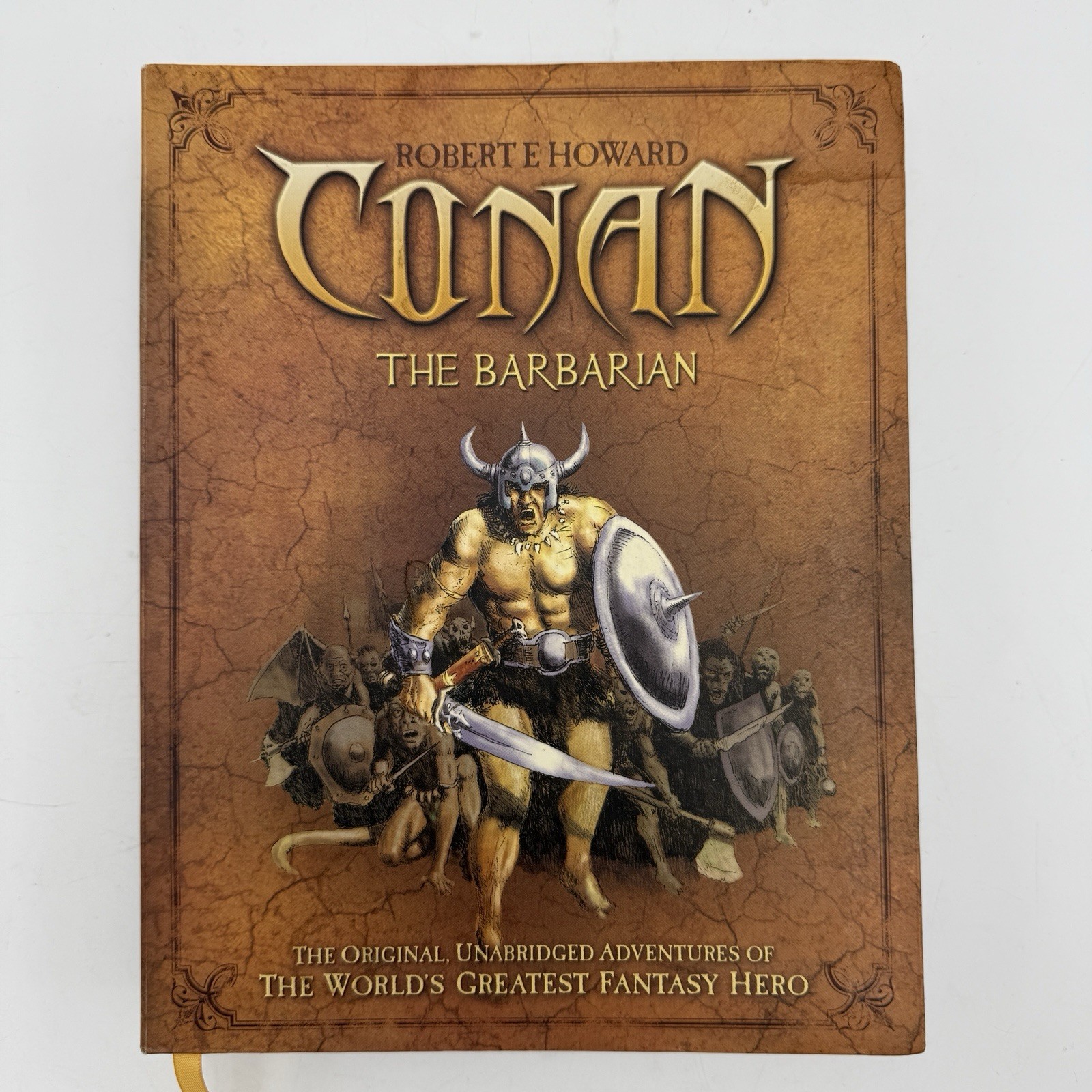 Conan The Barbarian, by Robert E. Howard, Original & Unabridged (Prion, 2009)