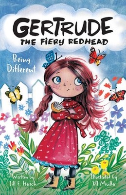 Gertrude the Fiery Redhead - Being Different by Jill E. Hersch Paperback Book
