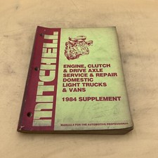Mitchell 1984 Supplement Engine Clutch Axle Service Repair Light Trucks Vans 