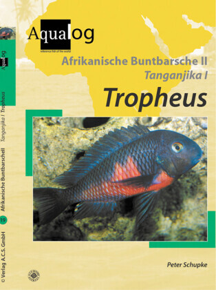 Afrikanische Buntbarsche 2. Tanganjika 1. Tropheus | Peter Schupke |