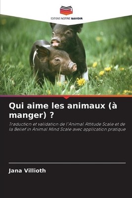Qui aime les animaux ( manger) ? by Jana Villioth (French) Paperback Book
