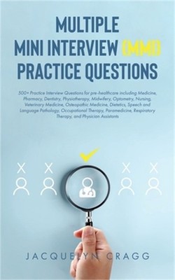 Multiple Mini Interview (MMI) Practice Questions (Paperback or Softback)