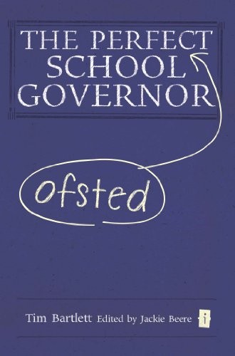 The Perfect Ofsted School Governor,Tim Bartlett,Jackie Beere