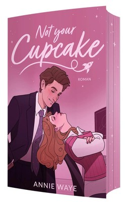 Not your Cupcake | Annie C. Waye | Taschenbuch | 408 S. | Deutsch | 2025