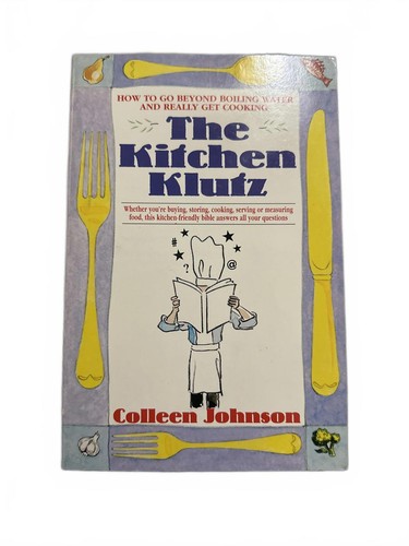 The Kitchen Klutz by Colleen Johnson - Cookbook