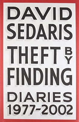 Theft by Finding: Diaries (1977-2002) by Sedaris, David
