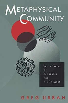 Metaphysical Community: The Interplay of the Senses and the Inte