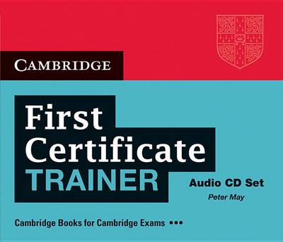 First Certificate Trainer Audio CDs (3) (Authored Practice Tests), May, Peter, N