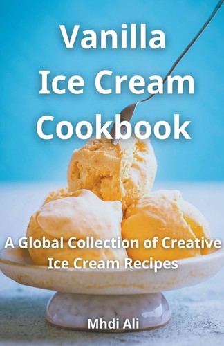 Mhdi Ali Vanilla Ice Cream Cookbook (Taschenbuch) (US IMPORT)