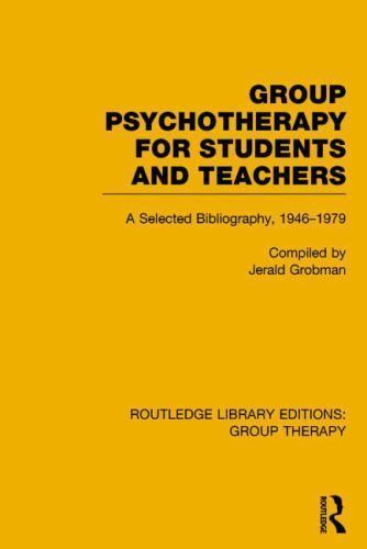 Routledge Library Editions: Group Therapy Ser.: Group Psychotherapy for ...