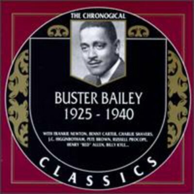 BUSTER BAILEY 1925-40 CLASSICS CD NEW SEALED LONG OUT OF PRINT