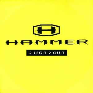 Hammer* - 2 Legit 2 Quit, 12'', (Vinyl)