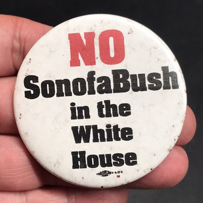 VTG Anti George W Bush NO SonofaBush in the White House Presidential Protest Pin