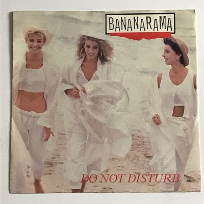 Bananarama - Do Not Disturb 7'' Vinyl Record A1/B1 - NANA 9
