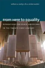 From Here to Equality: Reparations for Black Americans in the Twenty-First...