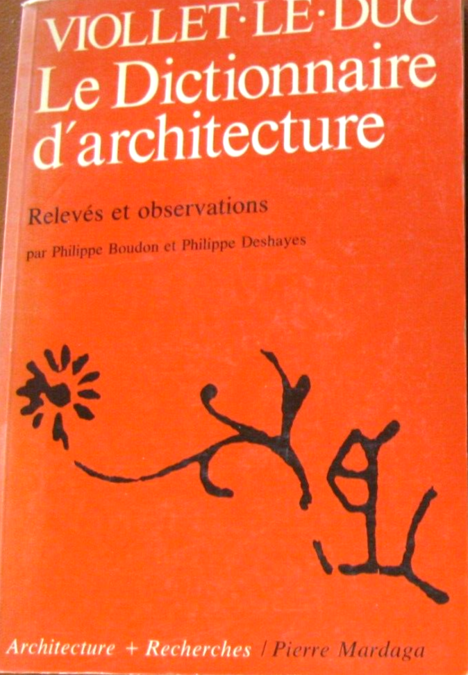 VIOLLET-LE-DUC  : LE DICTIONNAIRE D'ARCHITECTURE Relevés et observation
