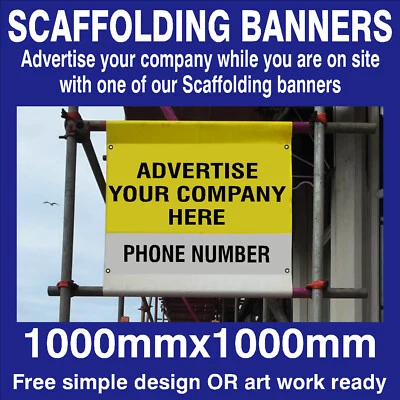 SCAFFOLDING BANNERS 1000mm X 1000mm WITH HEMS FOR POLES
