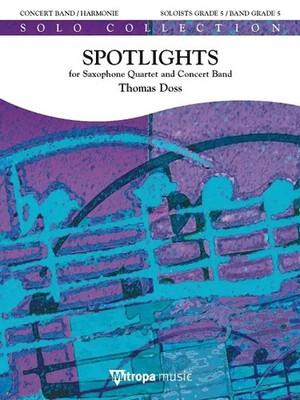 Thomas Doss | Spotlights | for Saxophone Quartet and Concert Band