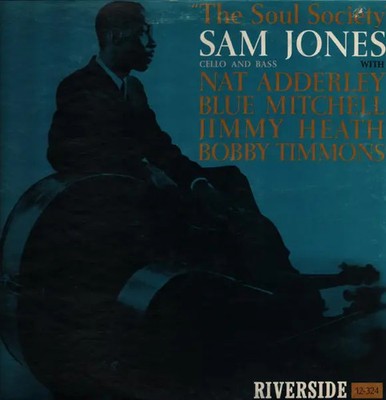 LP Sam Jones With Nat Adderley , Blue Mitchell , Jimmy Heath , The Soul Society
