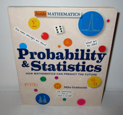 Probability & Statistics: How Mathematics Can Predict The Future