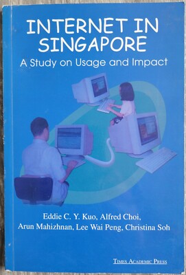 Internet In Singapore; Study On Usage and Impact