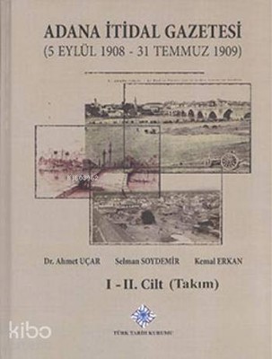 Adana İtidal Gazetesi (1-2 Cilt Takım); 5 Eylül 1908-31 Temmuz