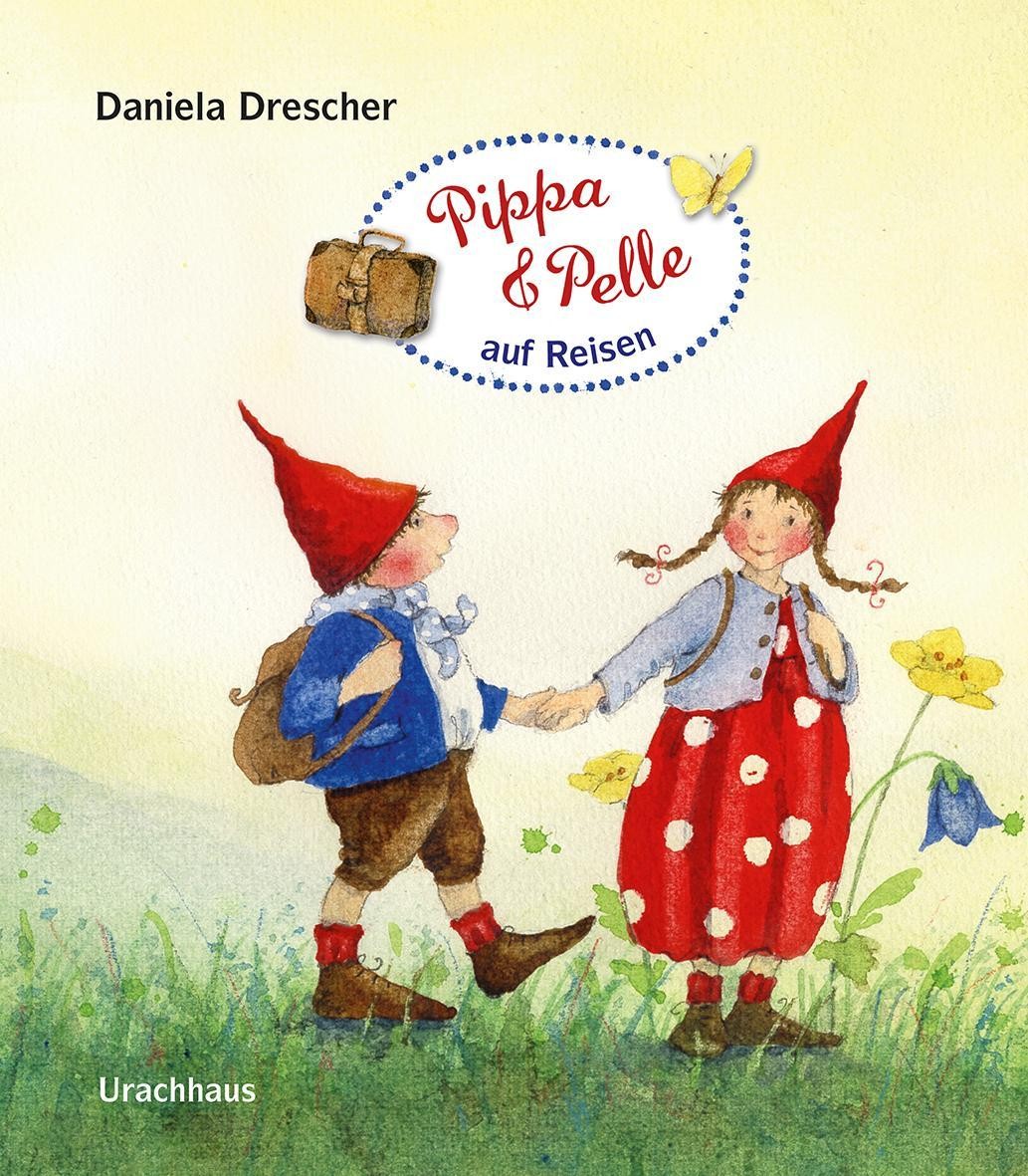 Daniela Drescher ~ Pippa und Pelle auf Reisen