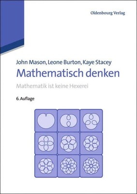 Mathematisch denken | Mathematik ist keine Hexerei | John Mason (u. a.) | Buch