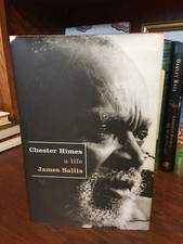 Chester Himes. A Life. James Sallis. 1st HC Ptg  Walker 2000.  Fine Unread