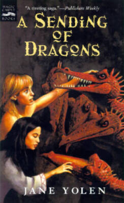 A Sending of Dragons: The Pit Dragon Trilogy, Volume Three By Yolen, Jane - GOOD